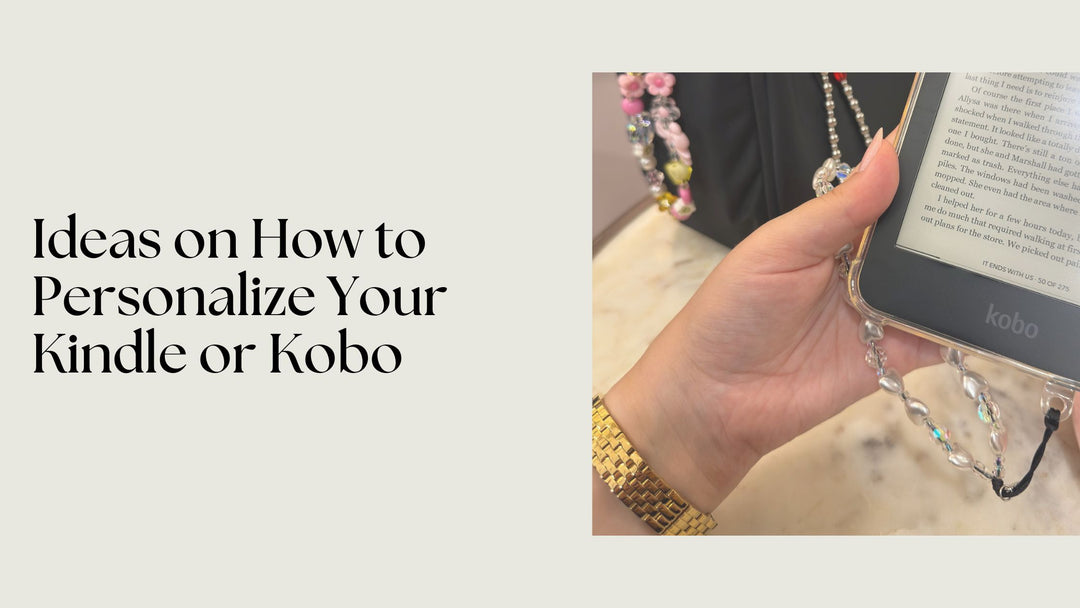 Ideas on How to Personalize Your Kindle or Kobo